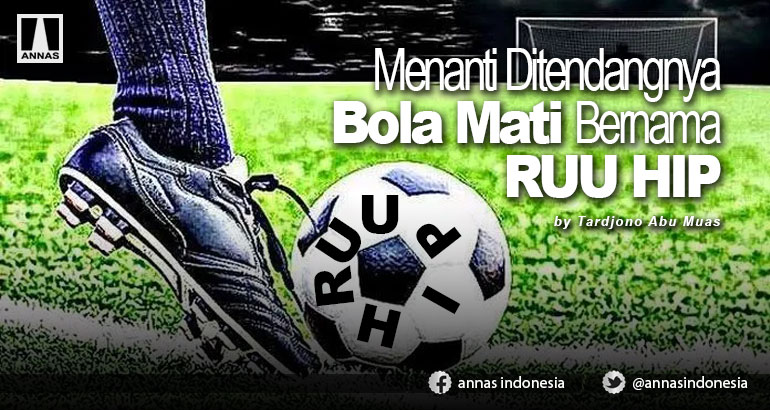 Menanti Ditendangnya Bola Mati Bernama RUU HIP 