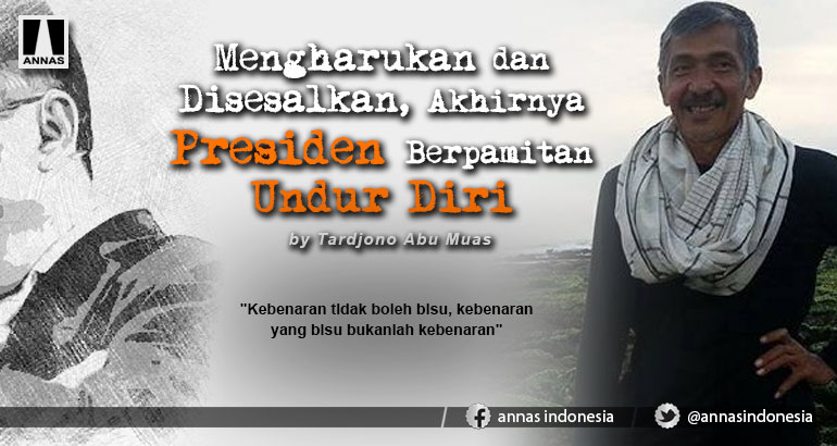 Mengharukan dan Disesalkan, Akhirnya Presiden Berpamitan Undur Diri