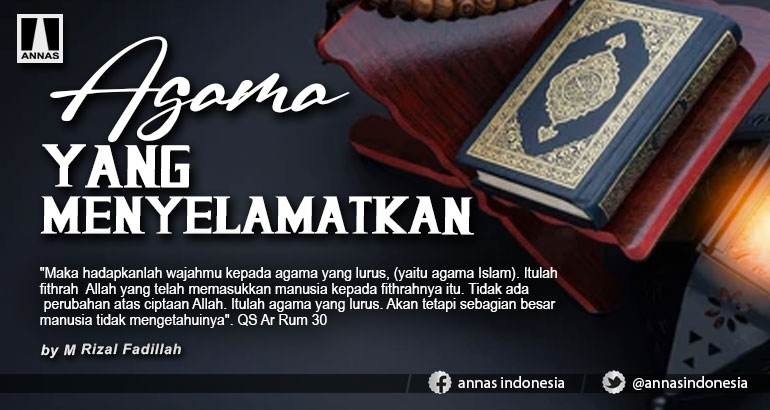 AGAMA YANG MENYELAMATKAN