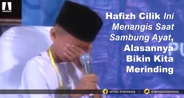 Hafizh Cilik Ini Menangis Saat Sambung Ayat, ALASANNYA BIKIN KITA MERINDING