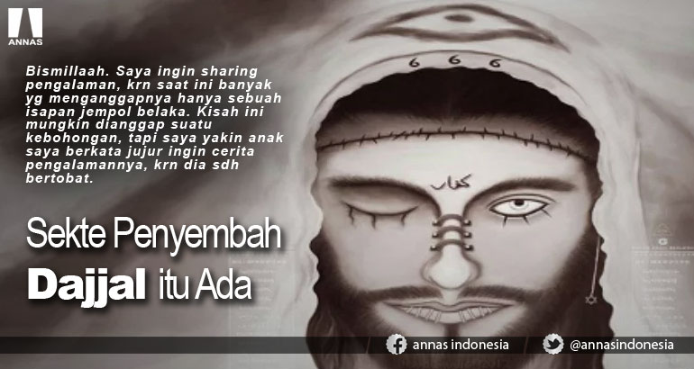 SEKTE PENYEMBAH DAJJAL ITU ADA