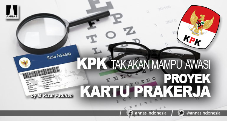 KPK TAK AKAN MAMPU AWASI PROYEK KARTU PRAKERJA