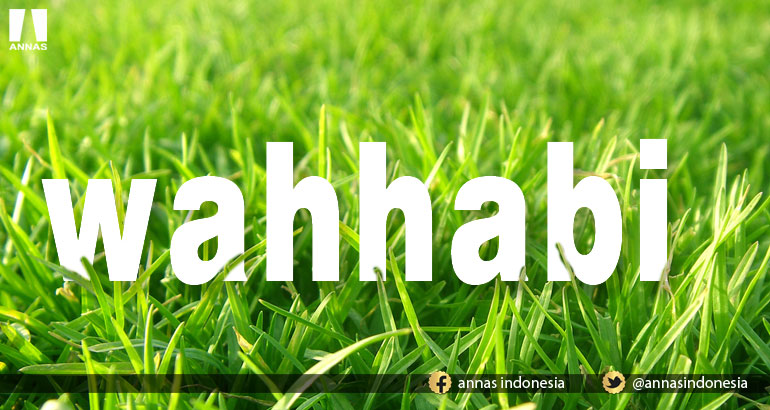 TERNYATA ORANG ISLAM HARUS MENJADI WAHHABI