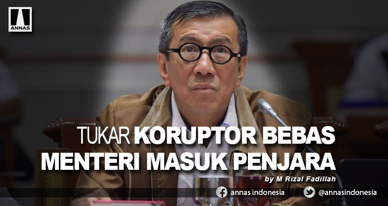TUKAR KORUPTOR BEBAS MENTERI MASUK PENJARA