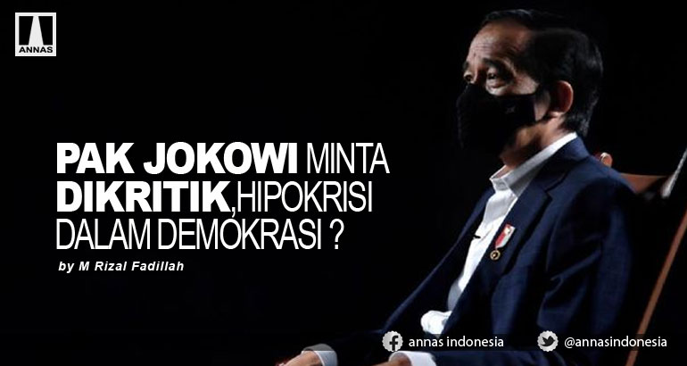 PAK JOKOWI MINTA DIKRITIK, HIPOKRISI DALAM DEMOKRASI ?