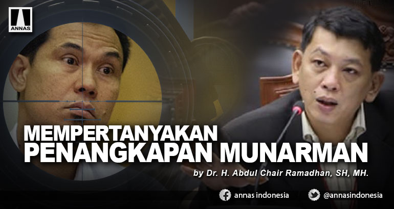 MEMPERTANYAKAN PENANGKAPAN MUNARMAN