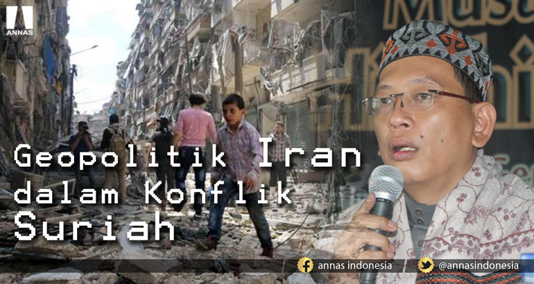 BEGINI GEOPOLITIK IRAN DALAM KONFLIK SURIAH
