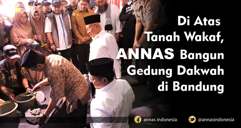 Di Atas Tanah Wakaf, ANNAS BANGUN GEDUNG DAKWAH DI BANDUNG