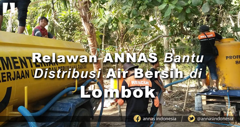 Relawan ANNAS Bantu Distribusi Air Bersih di Lombok
