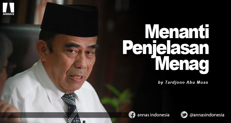 MENANTI PENJELASAN MENAG