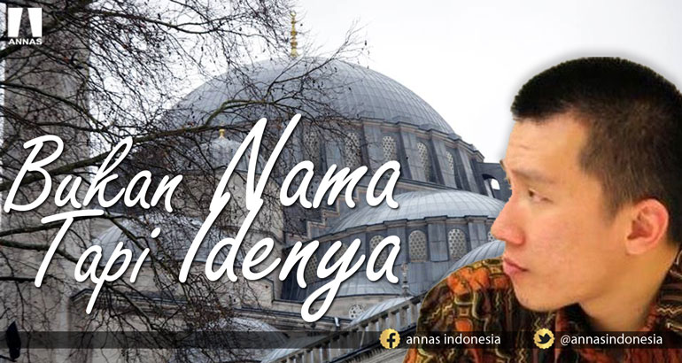 BUKAN NAMA TAPI IDENYA