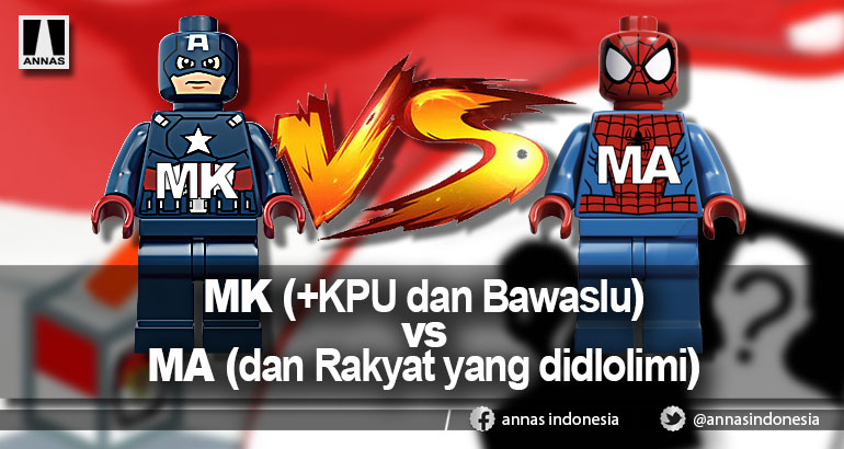 MK (+KPU dan Bawaslu) vs MA (dan Rakyat yang didlolimi)