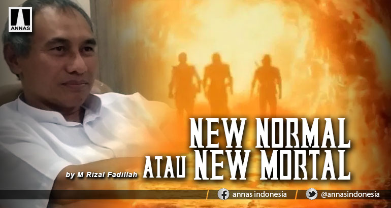 NEW NORMAL ATAU NEW MORTAL