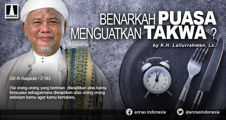 BENARKAH PUASA MENGUATKAN TAKWA ?