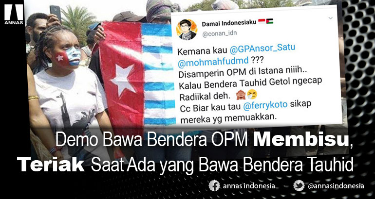 Demo Bawa Bendera OPM Membisu, Teriak Saat Ada yang Bawa Bendera Tauhid