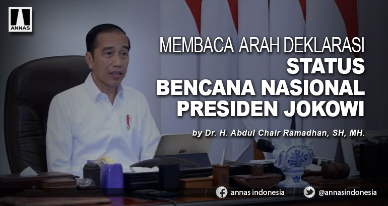 MEMBACA ARAH DEKLARASI STATUS BENCANA NASIONAL PRESIDEN JOKOWI