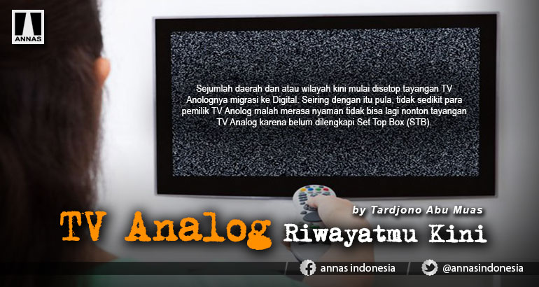 TV Analog Riwayatmu Kini