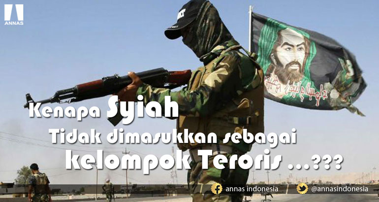 KENAPA SYIAH TIDAK DIMASUKKAN SEBAGAI KELOMPOK TERORIS...???