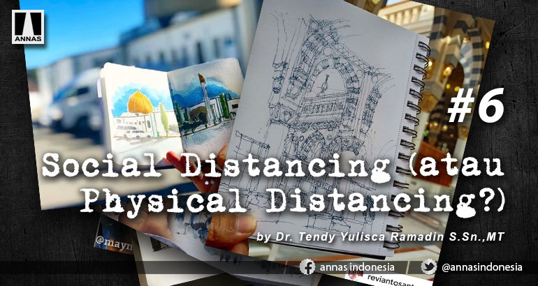 SOCIAL DISTANCING (ATAU PHYSICAL DISTANCING?) #6