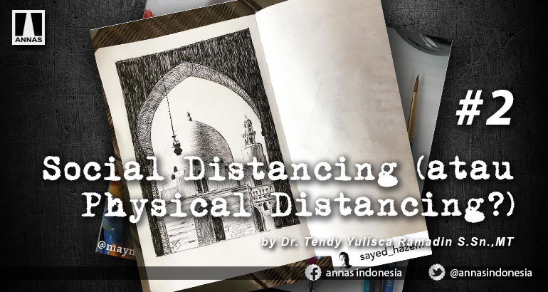 SOCIAL DISTANCING (ATAU PHYSICAL DISTANCING?)  #2