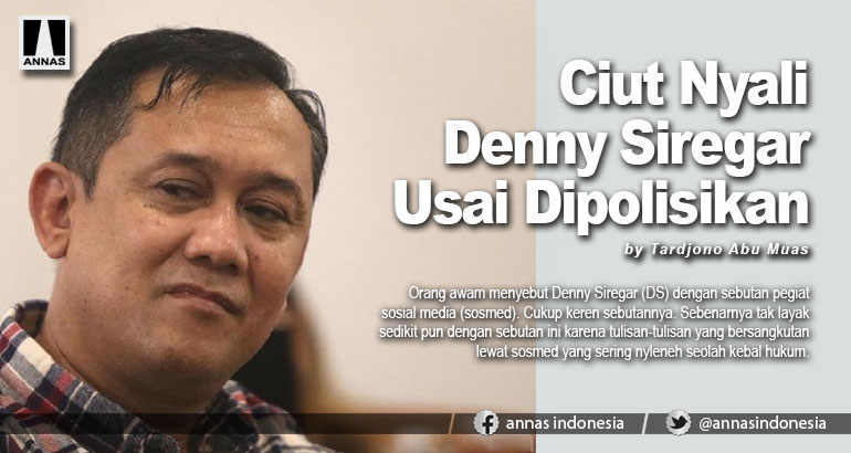 Ciut Nyali Denny Siregar Usai Dipolisikan
