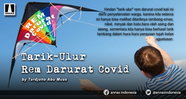 Tarik-Ulur Rem Darurat Covid