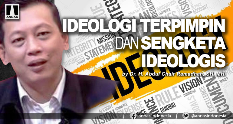 IDEOLOGI TERPIMPIN DAN SENGKETA IDEOLOGIS