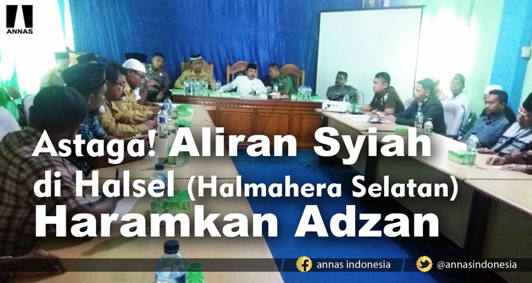 Astaga! ALIRAN SYIAH DI HALSEL (Halmahera Selatan) HARAMKAN ADZAN