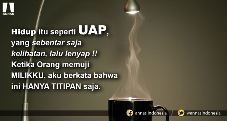 HIDUP ITU SEPERTI UAP