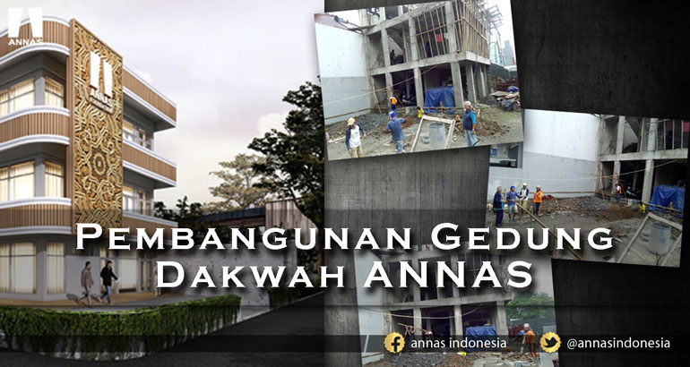 PEMBANGUNAN GEDUNG DAKWAH ANNAS
