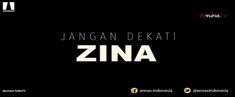 JANGAN DEKATI ZINA