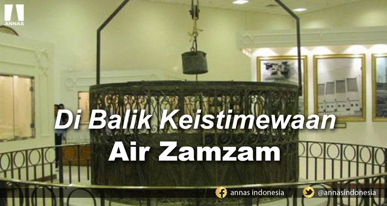 DI BALIK KEISTIMEWAAN AIR ZAMZAM