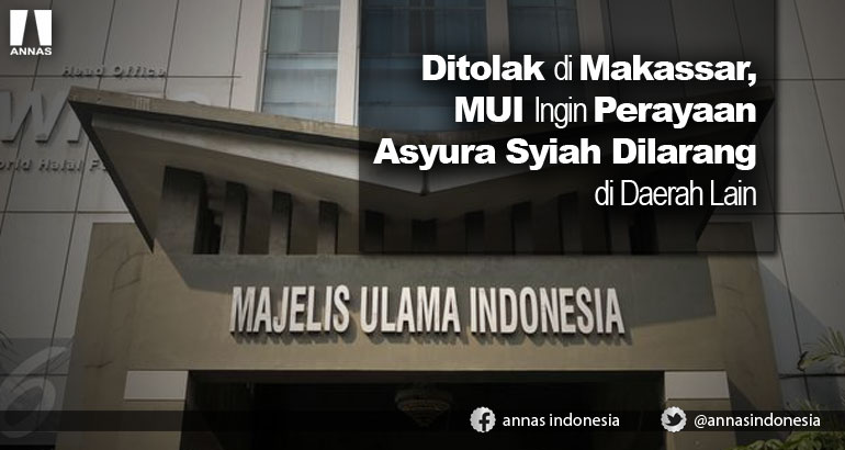 Ditolak di Makassar, MUI Ingin Perayaan Asyura Syiah Dilarang di Daerah Lain