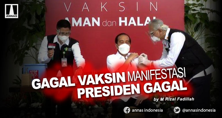 GAGAL VAKSIN MANIFESTASI PRESIDEN GAGAL