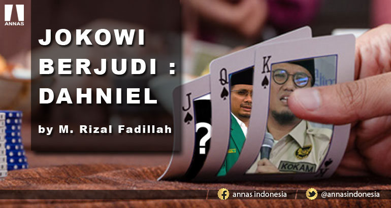 JOKOWI BERJUDI : DAHNIEL