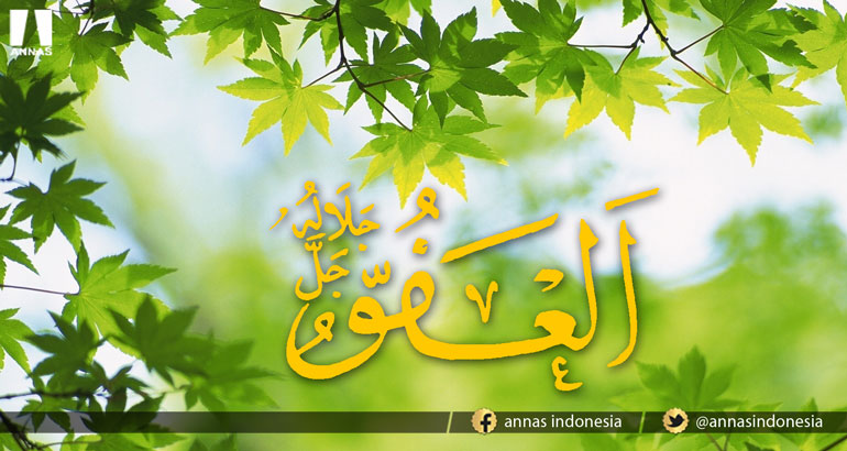 TENTANG ASMA AL-'AFUW