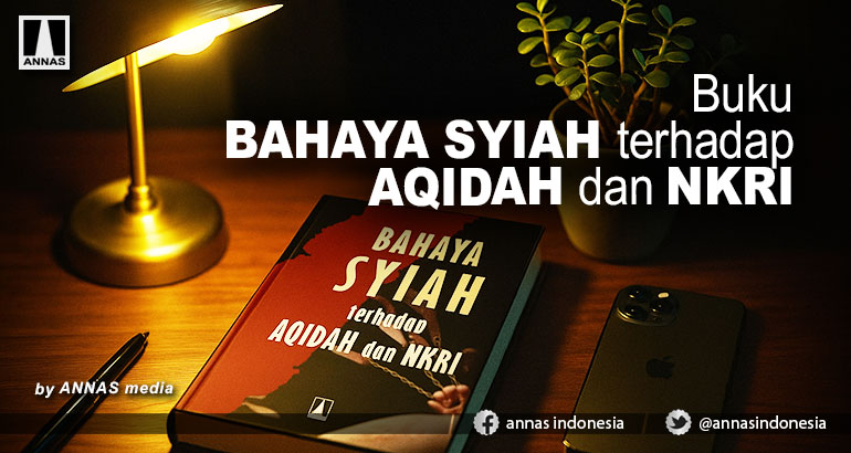 BUKU BAHAYA SYIAH TERHADAP AQIDAH DAN NKRI