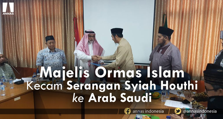 MAJELIS ORMAS ISLAM KECAM SERANGAN SYIAH HOUTHI KE ARAB SAUDI