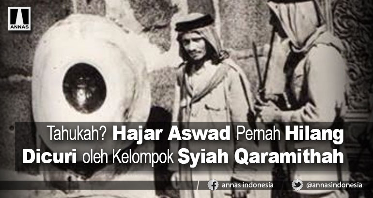 Tahukah? Hajar Aswad Pernah Hilang Dicuri oleh Kelompok Syiah Qaramithah