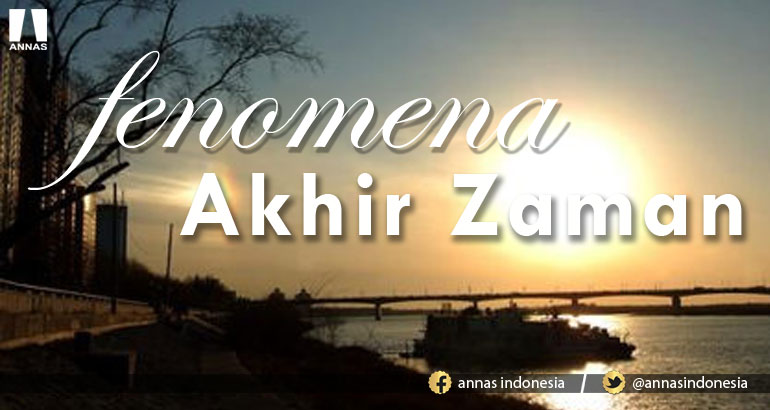 FENOMENA AKHIR ZAMAN
