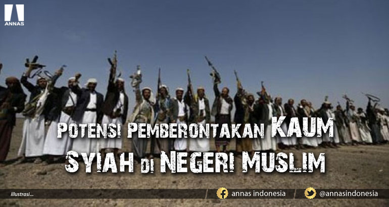 POTENSI PEMBERONTAKAN KAUM SYIAH DI NEGERI-NEGERI MUSLIM
