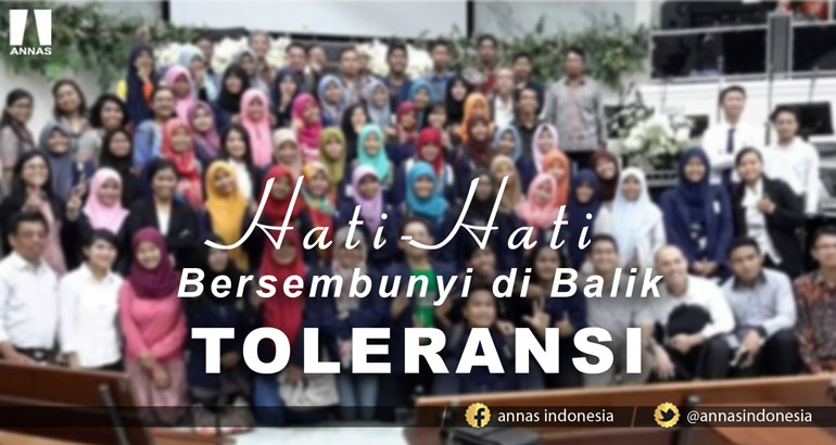 HATI-HATI BERSEMBUNYI DI BALIK TOLERANSI