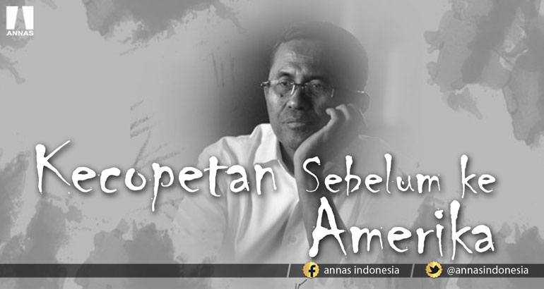 KECOPETAN SEBELUM KE AMERIKA