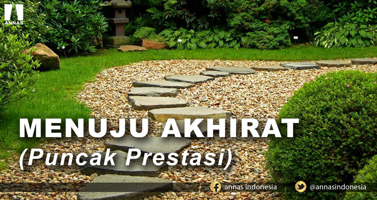MENUJU AKHIRAT (Puncak Prestasi)