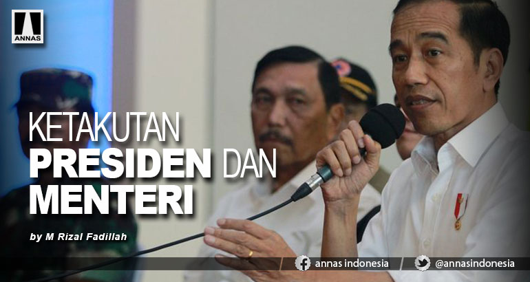 KETAKUTAN PRESIDEN DAN MENTERI
