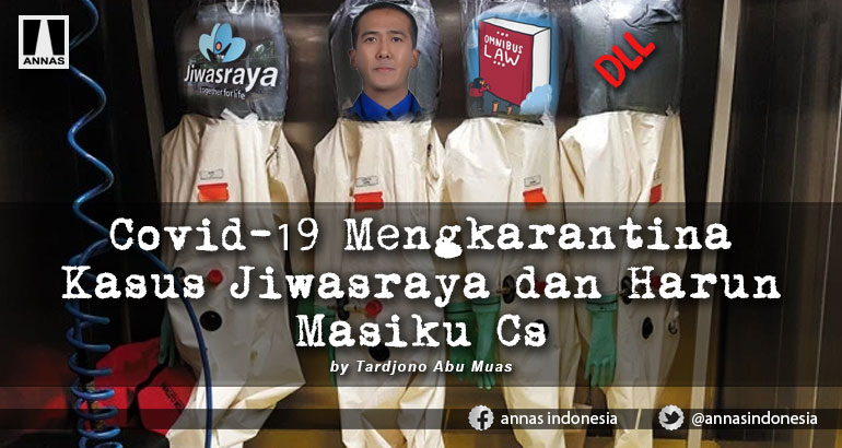 Covid-19 Mengkarantina Kasus Jiwasraya dan Harun Masiku Cs