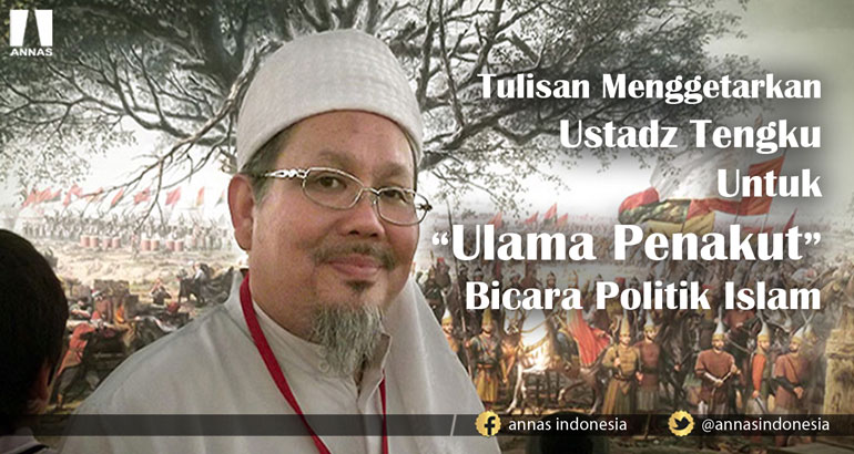 Tulisan Menggetarkan Ustadz Tengku Untuk 
