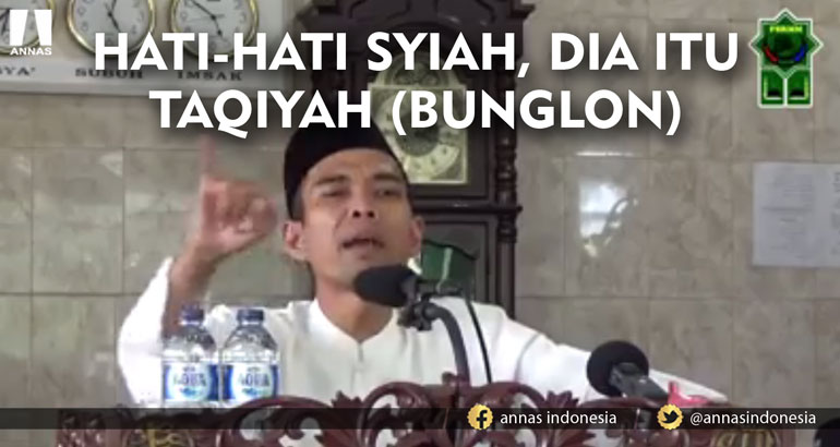 HATI-HATI SYIAH, DIA ITU TAQIYAH (BUNGLON)