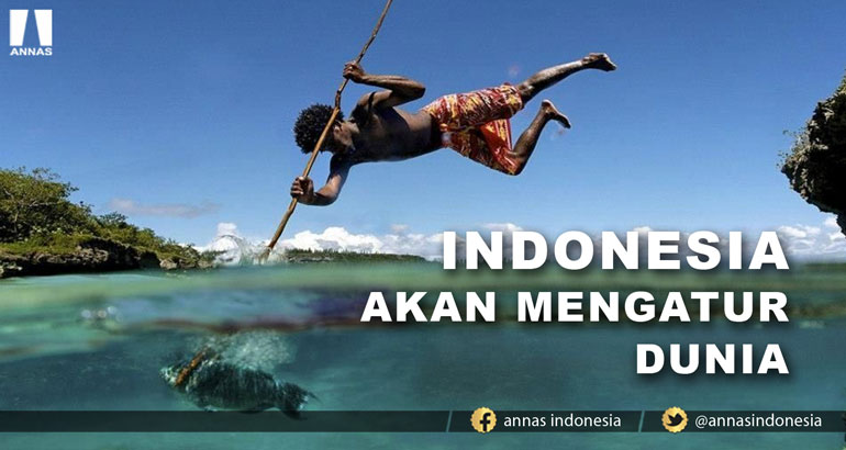 INDONESIA AKAN MENGATUR DUNIA