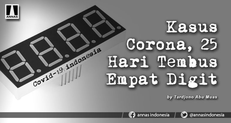 KASUS CORONA, 25 HARI TEMBUS EMPAT DIGIT